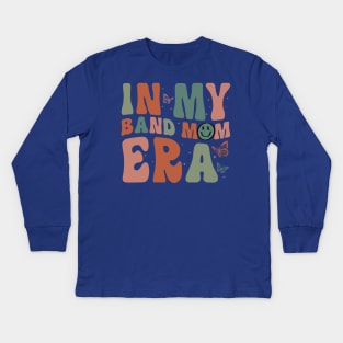 In My Band Mom Era Kids Long Sleeve T-Shirt